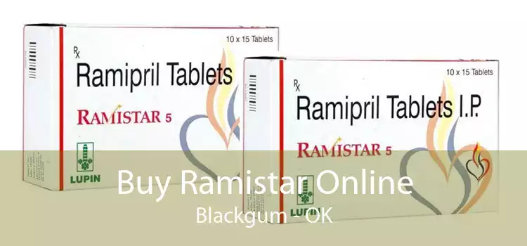 Buy Ramistar Online Blackgum - OK